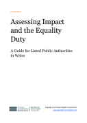 Assessing impact and the Equality Duty: A guide for listed public authorities in Wales